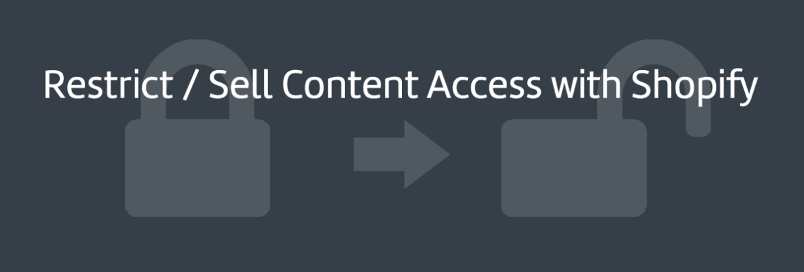 Content Access Shopify