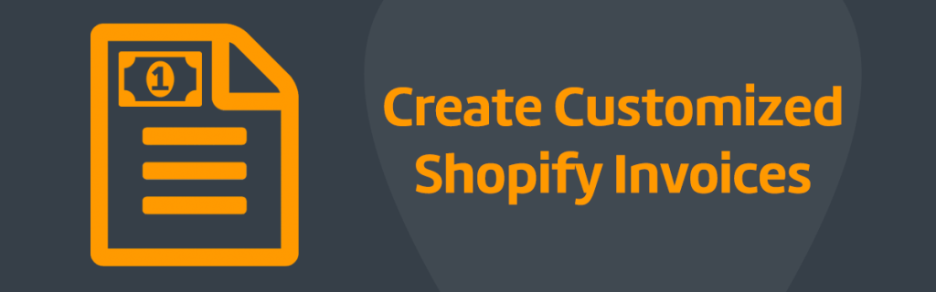 Customize Shopify Invoices