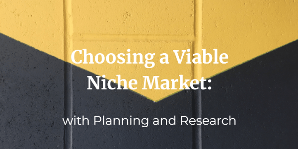 Choosing a Viable Niche Market