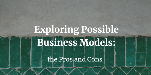  Exploring Possible business Models